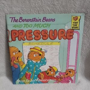 The Berenstain Bears And Too Much Pressure